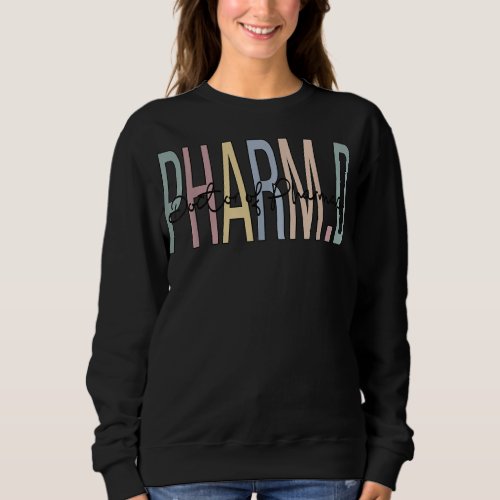 Doctor Of Pharmacy Boho PharmD  Sweatshirt
