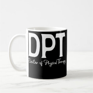 Doctor Of Physical Therapy DPT Graduation Men Coffee Mug
