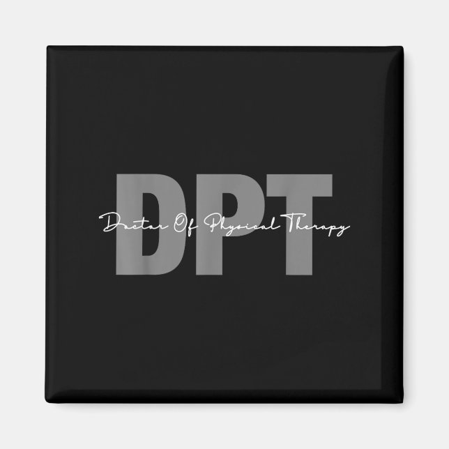 Doctor of physical therapy dpt student graduation  magnet (Front)