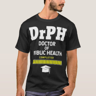 Doctor Of Public Health 2021 Graduation T-Shirt