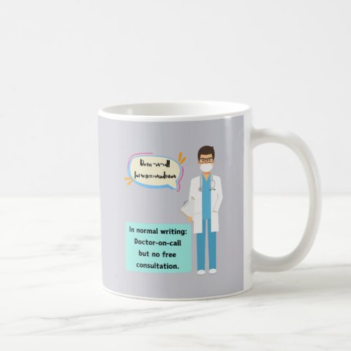 Doctor_on_call but no free consultation coffee mug