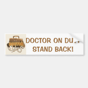Doctor On Duty Bumper Sticker