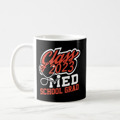 Doctor Phd Med Medical School Graduation Class Of  Coffee Mug