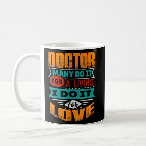 Doctor Quote I Am Echocardiographer For Love  Coffee Mug