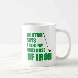 Doctor Says Daily Dose Of Iron Mug