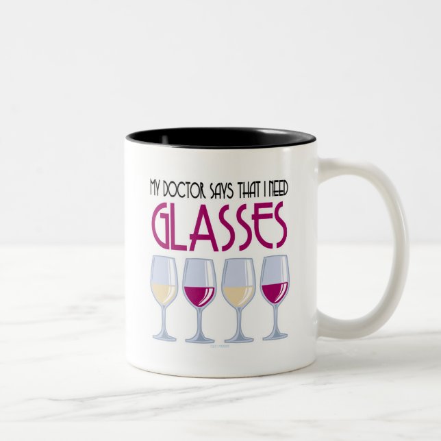 Doctor Says I Need Glasses Two-Tone Coffee Mug (Right)