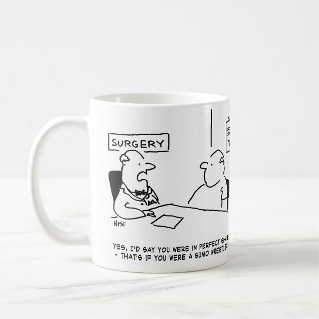 Doctor Says Patient's in Fine Shape. Funny Medical Coffee Mug (Left)