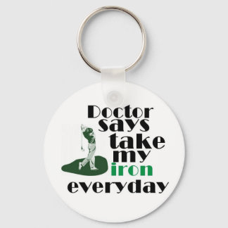 Doctor says take iron 2 keychain