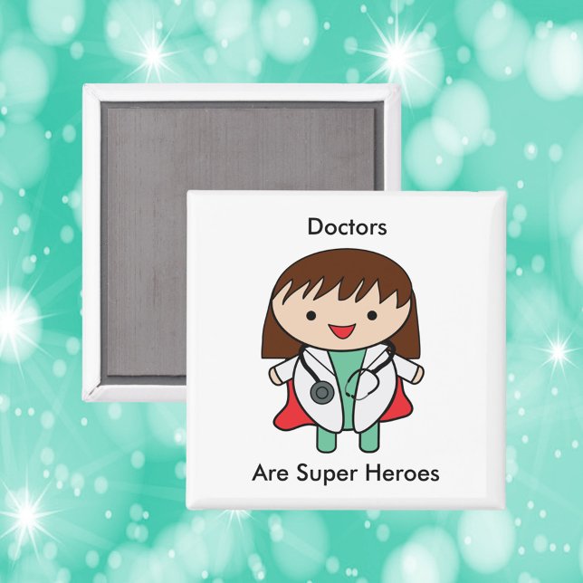 Doctor Super Hero Female Kawaii Cute Magnet (A magnet featuring a kawaii female doctor and says, "Doctors Are Super hEroes".)