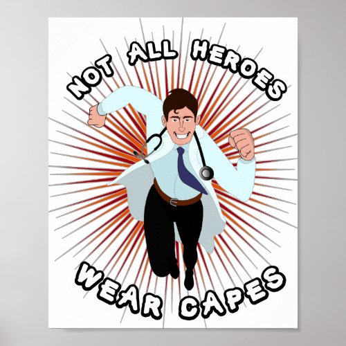 Doctor superhero Not all heroes wear capes Poster