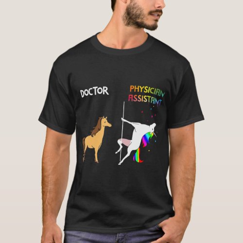 Doctor Vs Physician Assistant Unicorn Dancing T_Shirt