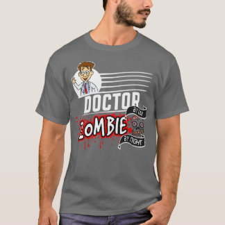 Doctor Zombie by night 1 T-Shirt