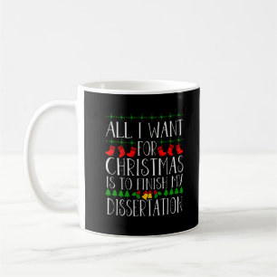 Doctoral PhD Student Funny Christmas Gag Gift EdD Coffee Mug