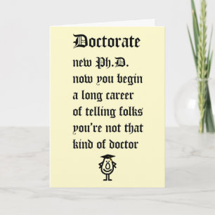 Doctorate - a funny poem for the new Ph.D. Card