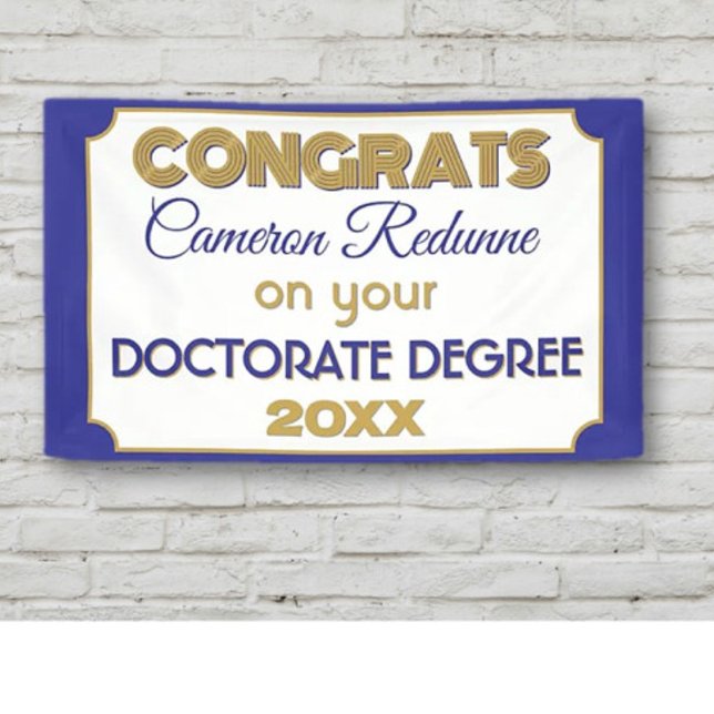 Doctorate Degree Congrats! Personalized banner (Creator Uploaded)