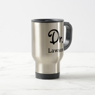 Doctorate Graduation  Travel Mug