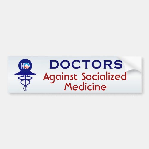 Doctors Against Socialized Medicine Bumper Sticker