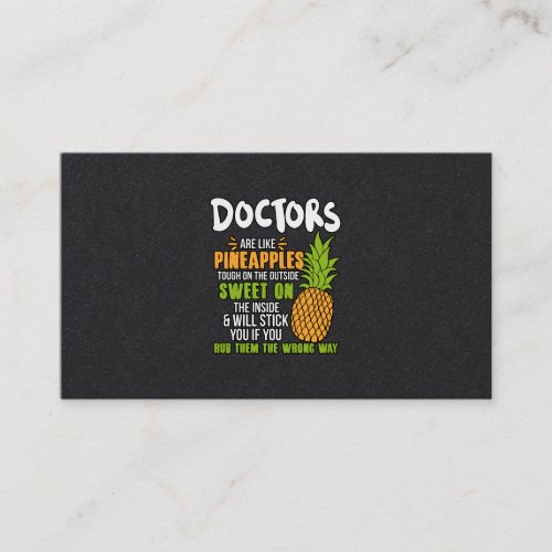 Doctors Are Like Pineapples Business Card