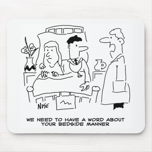 Doctor's Bedside Manner Not Quite Right Mouse Pad (Front)