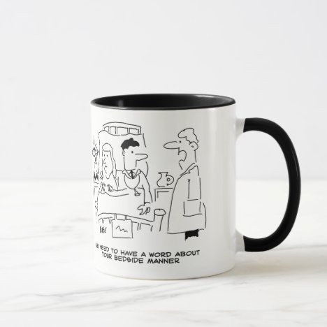 Doctor's Bedside Manner Not Quite Right Mug