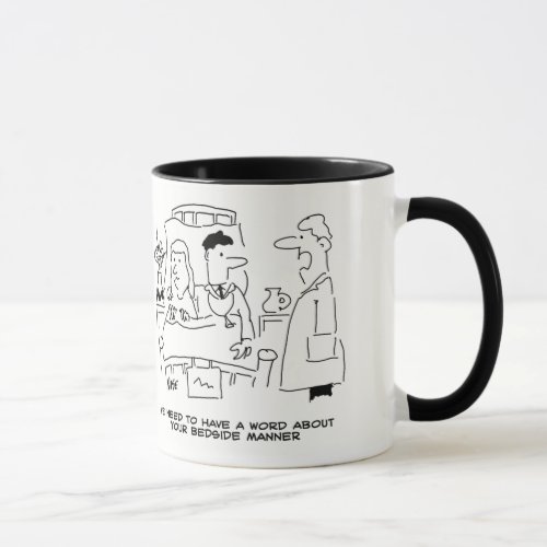 Doctors Bedside Manner Not Right Medical Mug