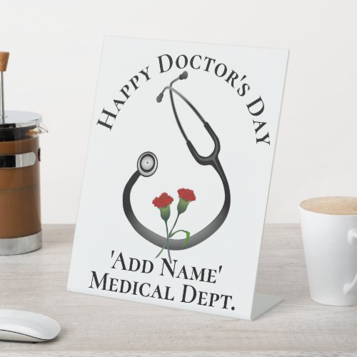 Doctors Day Stethoscope  Pedestal Sign