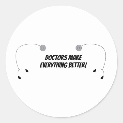 Doctors Everything Better Stethoscope Personalize  Classic Round Sticker