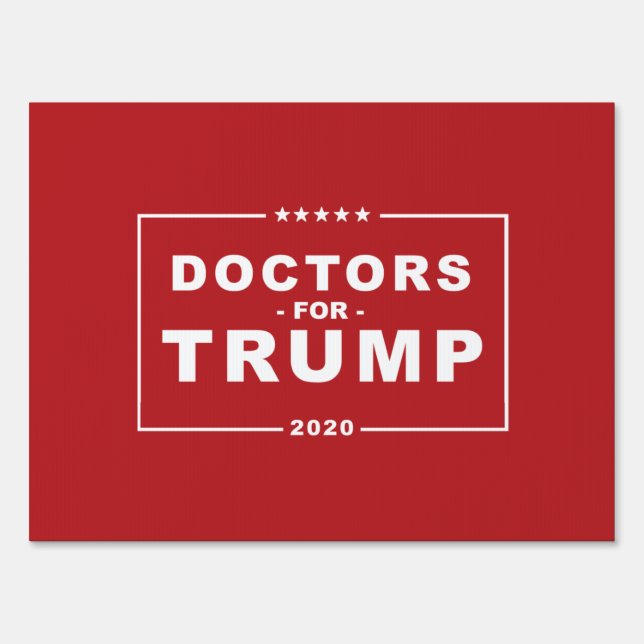 DOCTORS FOR TRUMP 2020 SIGN (Front)