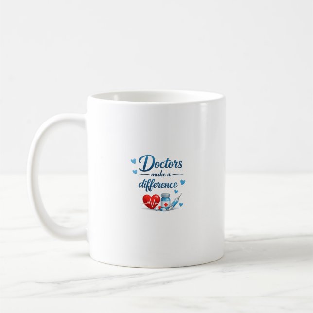 Doctors Make a Difference Coffee Mug Gift Idea (Left)