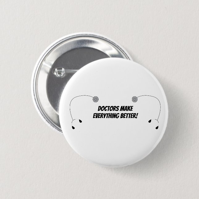 Doctors Make Everything Better Funny Personalize Button (Front & Back)