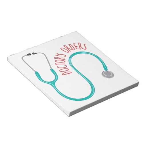 Doctors Orders Notepad Zazzle 5479