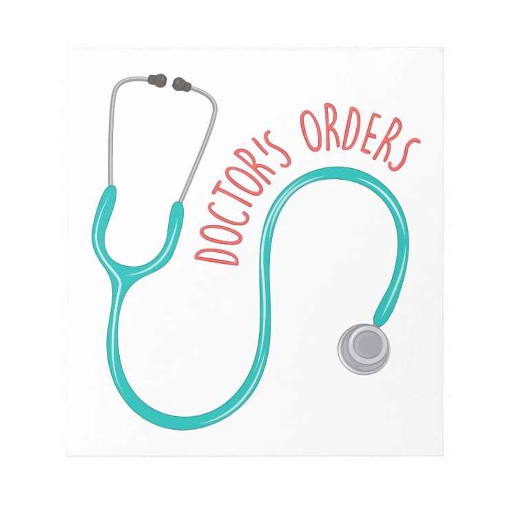 Doctors Orders Notepad Zazzle 2035