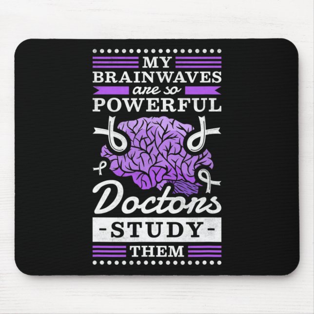 Doctors Study My Powerful Brainwaves Mouse Pad (Front)