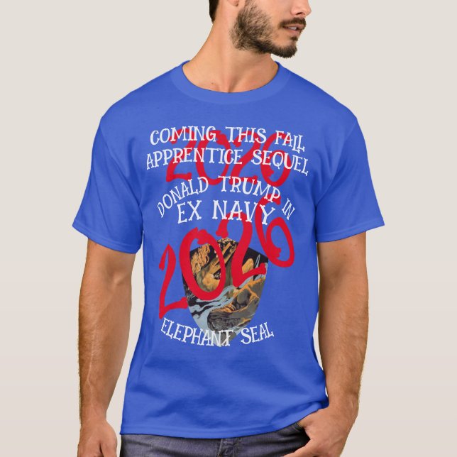 DOD DOJ EPA Apprentice Sequel Ex Navy Seal T-Shirt (Front)