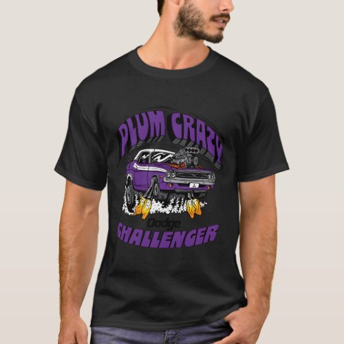 Dodge Challenger Plum Crazy Last Call T-Shirt Dodge Challenger Plum Crazy Last Call T-Shirt