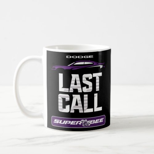 Dodge Charger Super Bee Last Call  Coffee Mug