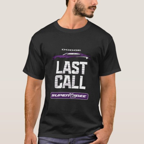 Dodge Charger Super Bee Last Call  T-Shirt