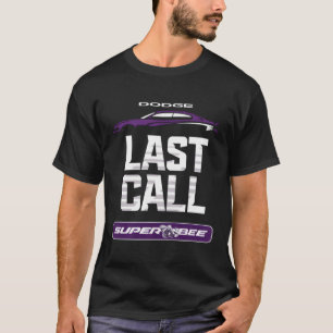 Dodge Charger Super Bee Last Call T-Shirt