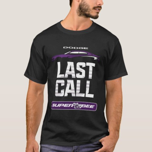 Dodge Charger Super Bee Last Call T-Shirt