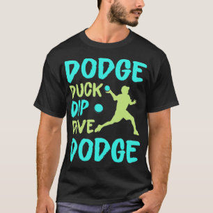 Dodge Duck Dip Dive Dodge Funny labradors home dec T-Shirt