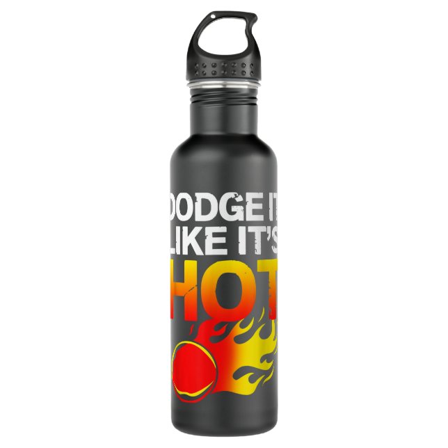 Dodge It Like Its Hot Team Dodgeball  Stainless Steel Water Bottle (Front)