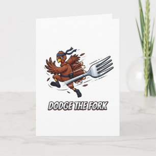 Dodge The Fork Funny Thanksgiving Turkey Ninja Card