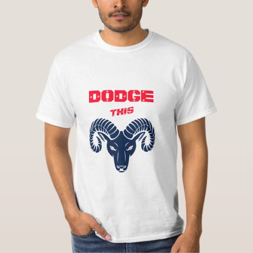Dodge This Ram Aries Patriotic Blue Pearl T_Shirt