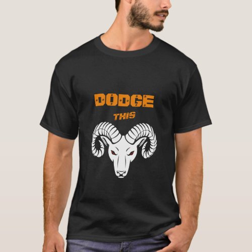 Dodge This Ram Aries Super Orange Sport T_Shirt