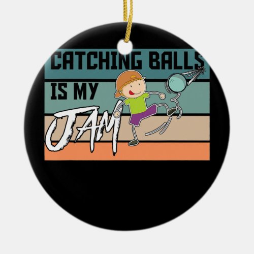Dodgeball Catching Balls Is My Jam Funny Ball Ceramic Ornament