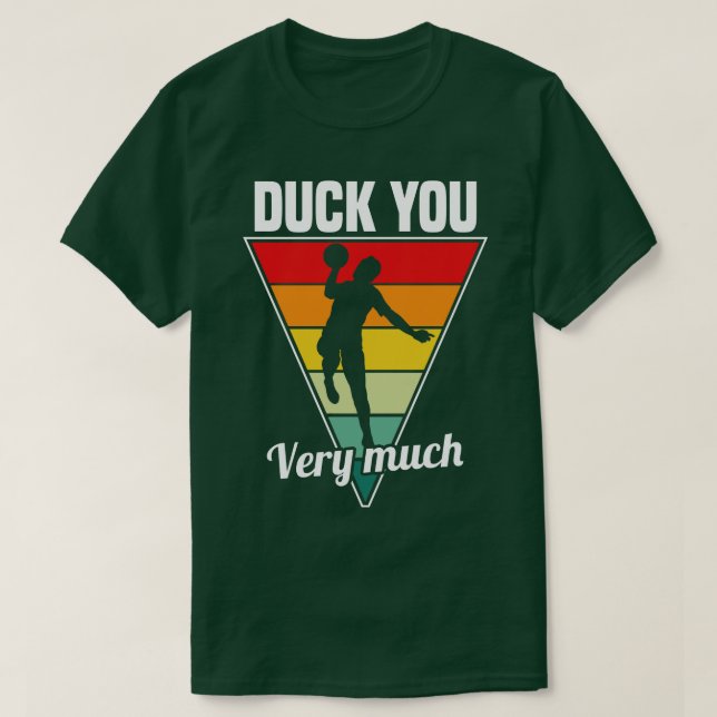 Dodgeball Duck You Very Much T-Shirt (Design Front)