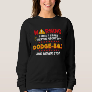 Dodgeball Joke Graphic Sweatshirt