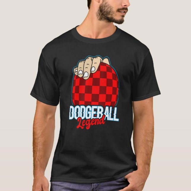 Dodgeball Legend for Dodgeball  and Dodgeball Play T-Shirt (Front)