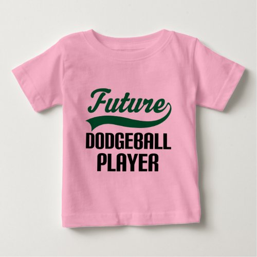 Dodgeball Player Future Baby T_Shirt