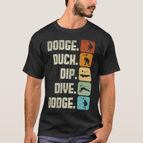 Dodgeball Team Sport Dodge Duck Dip Dive Dodge ani T_Shirt